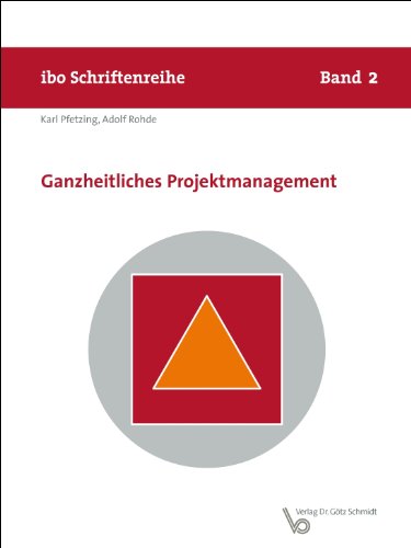Imagen de archivo de Ganzheitliches Projektmanagement (Schriftenreihe ibo) a la venta por diakonia secondhand