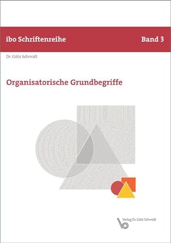 Imagen de archivo de Organisatorische Grundbegriffe (Schriftenreihe ibo) a la venta por Buchmarie