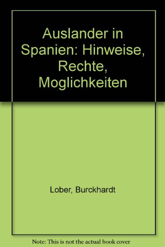 9783921326015: Ausländer in Spanien: Hinweise, Rechte, Möglichkeiten (German Edition)