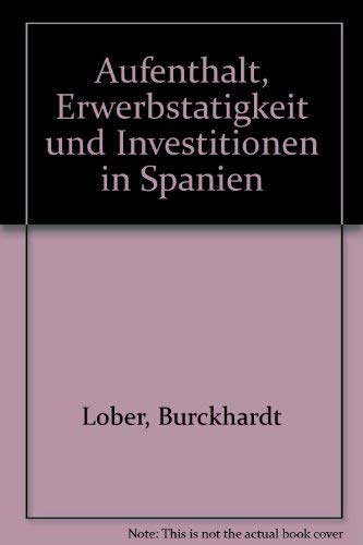 9783921326077: Aufenthalt, Erwerbstätigkeit und Investitionen in Spanien (German Edition)