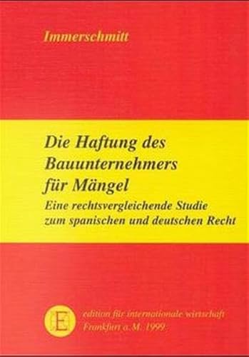 9783921326350: Die Haftung des Bauunternehmers fr Mngel: Eine rechtsvergleichende Studie zum spanischen und deutschen Recht