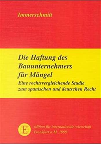 9783921326350: Die Haftung des Bauunternehmers fr Mngel: Eine rechtsvergleichende Studie zum spanischen und deutschen Recht