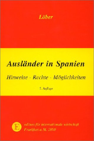 9783921326398: Auslnder in Spanien. Hinweise, Rechte, Mglichkeiten