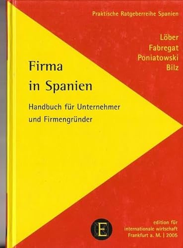 Stock image for Firma in Spanien. Handbuch für Unternehmer und Firmengründer. for sale by Antiquariat & Verlag Jenior