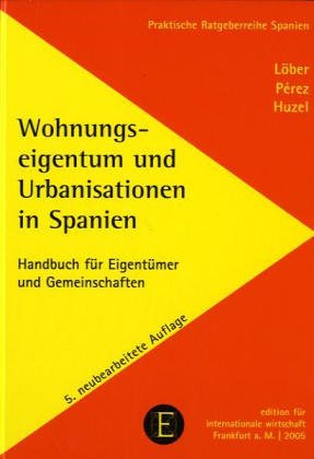 Stock image for Wohnungseigentum in Spanien. Deutsch-Spanische Gesetzesausgabe. Praktische Erluterungen. Zweisprach for sale by medimops