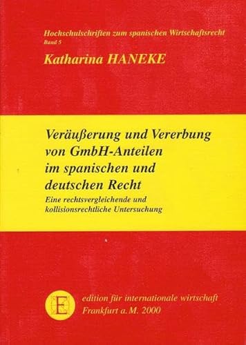 9783921326435: Verusserung und Vererbung von GmbH-Anteilen im spanischen und im deutschen Recht: Eine vergleichende und kollisionsrechtliche Untersuchung