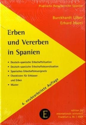 9783921326497: Erben und Vererben in Spanien: Deutsch-spanische Erbschaftsituation. Deutsch-spanische Erbschaftsteuersituation. Spanisches Erbschaftsteuergesetz. Checklisten fr Erblasser und Erben. Muster