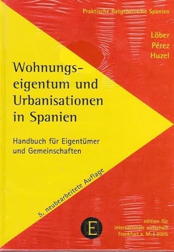 Stock image for Wohnungseigentum und Urbanisationen in Spanien. Handbuch für Eigentümer und Gemeinschaften. for sale by Antiquariat & Verlag Jenior