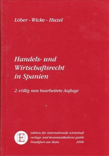 Imagen de archivo de Handels- und Wirtschaftsrecht in Spanien. a la venta por Antiquariat & Verlag Jenior