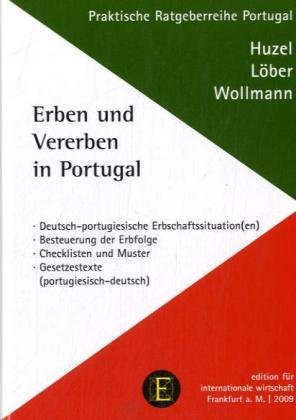 Imagen de archivo de Erben und Vererben in Portugal. Handbuch fr Erben und Erblasser. a la venta por Antiquariat & Verlag Jenior