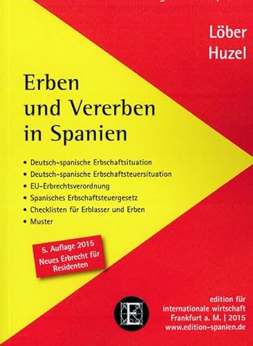 9783921326633: Erben und Vererben in Spanien: Deutsch-spanische Erbschaftsituation. Deutsch-spanische Erbschaftsteuersituation. Spanisches Erbschaftsteuergesetz. Checklisten fr Erblasser und Erben. Muster