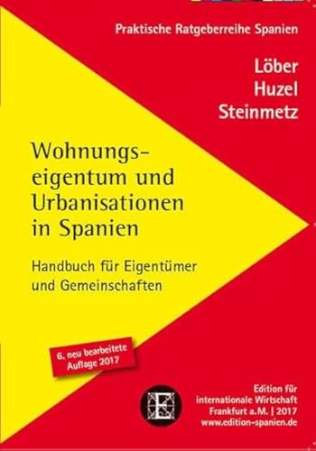 9783921326701: Wohnungseigentum und Urbanisationen in Spanien: Handbuch fr Eigentmer und Gemeinschaften