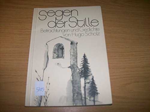 Beispielbild fr Segen der Stille. Betrachtungen und Gedichte ber natrliches Leben im Einklang mit der Schpfung zum Verkauf von Norbert Kretschmann