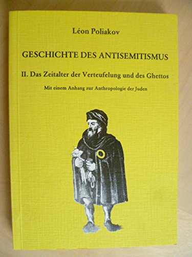 Das Zeitalter der Verteufelung und des Ghettos. Mit einem Anhang: Zur Anthropologie der Juden, Bd 2 - Poliakov, Leon und Georg Heintz (Vorwort)