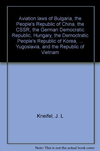 Aviation laws of Bulgaria, the People's Republic of China, the CSSR, the German Democratic Republ...