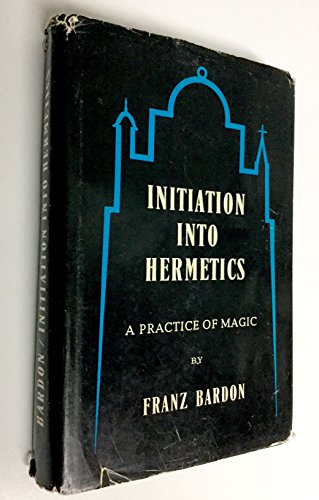 9783921338018: Initiation into Hermetics: A Practice of Magic