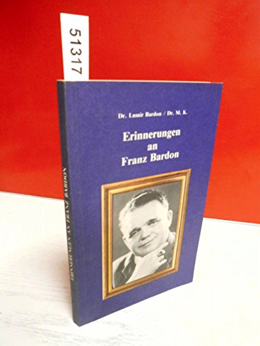 Beispielbild fr Erinnerungen an Franz Bardon Bardon, Lumir Esoterik Spiritualitt Anthroposophie Biographien Hermetik Theosophie Literatur Biografien Erfahrungsberichte Bardon, Franz Bardon, Franz Sachbcher Psychologie zum Verkauf von BUCHSERVICE / ANTIQUARIAT Lars Lutzer