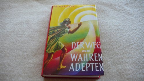 Der Weg zum wahren Adepten (9783921338308) by Franz Bardon