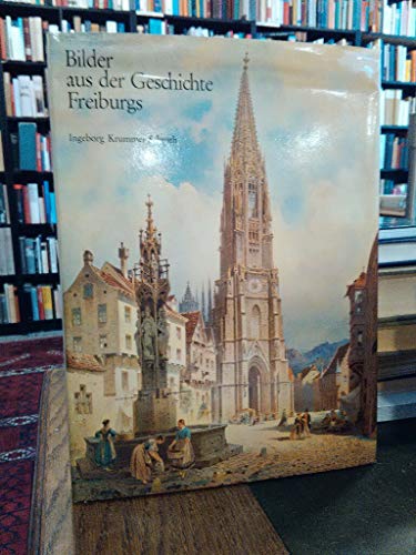 Beispielbild fr Bilder aus der Geschichte Freiburgs zum Verkauf von Versandantiquariat Felix Mcke