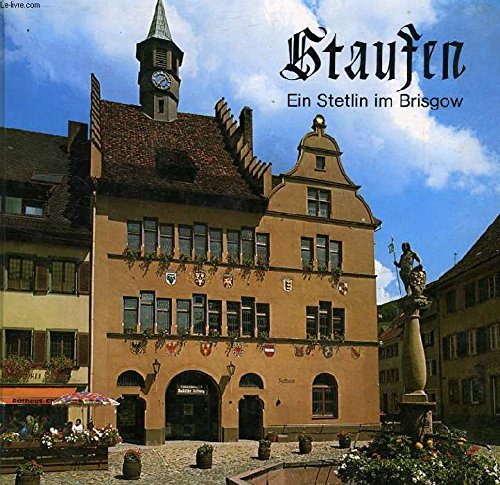 Stock image for Staufen. Ein Stetlin im Brisgow for sale by Antiquariat Nam, UstId: DE164665634