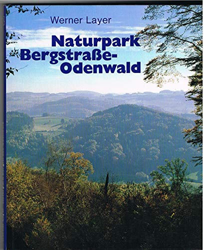 Stock image for Naturpark Bergstrae-Odenwald. Portrt einer Landschaft. for sale by Versandantiquariat Felix Mcke