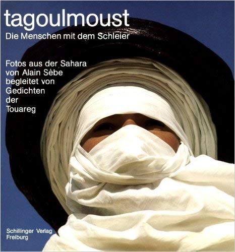 9783921340790: tagoulmoust-die-menschen-mit-dem-schleier