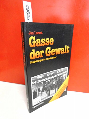 9783921349335: Gasse der Gewalt: Entgleisungen im Arbeitskampf (German Edition)
