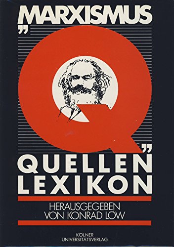 Stock image for Marxismus Quellenlexikon. [Paperback] for sale by tomsshop.eu