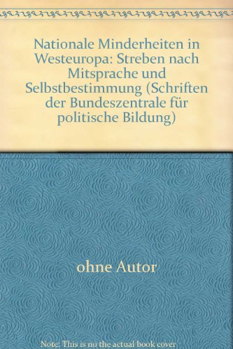 9783921352052: Nationale Minderheiten in Westeuropa: Streben nach Mitsprache und Selbstbestimmung (Schriften der Bundeszentrale fr politische Bildung)