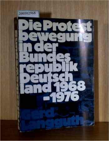 Beispielbild fr Die Protestbewegung in der Bundesrepublik Deutschland. 1968-1976. zum Verkauf von Zubal-Books, Since 1961