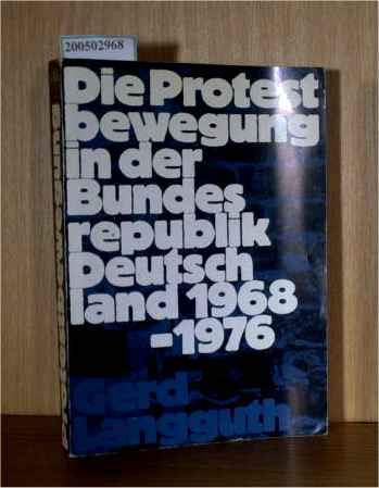Imagen de archivo de Die Protestbewegung in der Bundesrepublik Deutschland. 1968-1976. a la venta por Zubal-Books, Since 1961