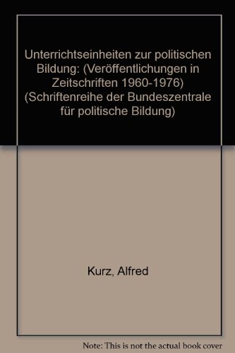 9783921352434: Unterrichtseinheiten zur politischen Bildung: (Veröffentlichungen in Zeitschriften 1960-1976) (Schriftenreihe der Bundeszentrale für Politische Bildung) (German Edition)