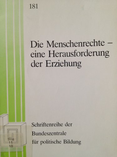 Beispielbild fr Die Menschenrechte: Eine Herausforderung der Erziehung zum Verkauf von Bernhard Kiewel Rare Books
