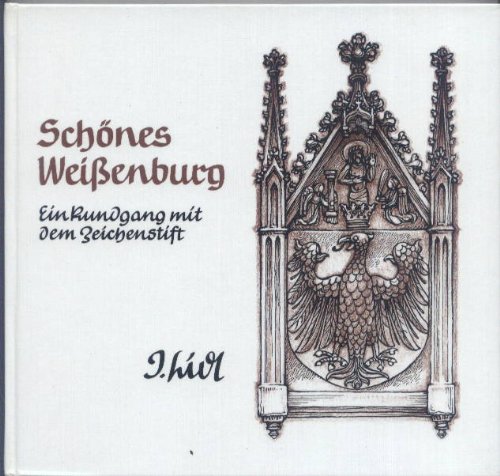 9783921354032: Schnes Weissenburg : e. Rundgang mit d. Zeichenstift.