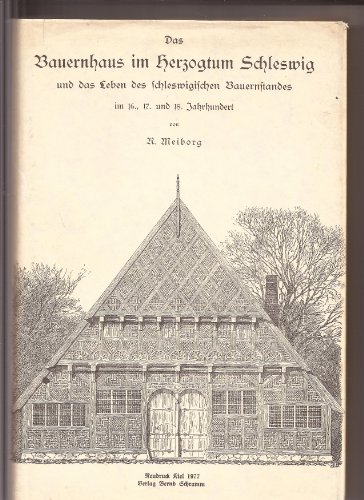 9783921361122: Das Bauernhaus im Herzogtum Schleswig und das Leben des schleswigischen Bauernstandes im 16., 17. und 18. Jahrhundert