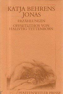 Jonas : Erzählungen. Offsetlithos von Hallveig Tettenborn, Pfaffenweiler Literatur , 11