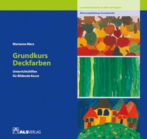 Beispielbild fr Unterrichtshilfen fr Bildende Kunst in der Grundschule, Bd.1, Grundkurs Deckfarben: Lernbereich Farbe zum Verkauf von medimops