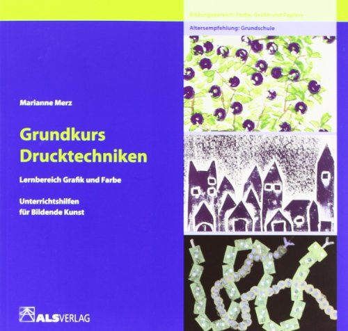 Beispielbild fr Grundkurs Drucktechniken -Language: german zum Verkauf von GreatBookPrices
