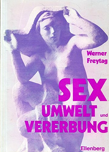 Stock image for Sex Umwelt und Vererbung - guter Zustand incl. Schutzumschlag for sale by Weisel