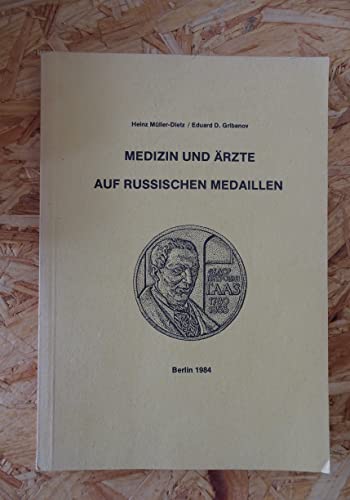 Medizin und AÌˆrzte auf russischen Medaillen (Medizinischer Literaturdienst. Jahresbeilage) (German Edition) (9783921374320) by MuÌˆller-Dietz, Heinz