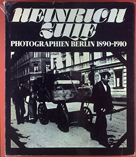 Stock image for Heinrich Zille. Photographien Berlin 1890 - 1910. for sale by Antiquariat & Verlag Jenior