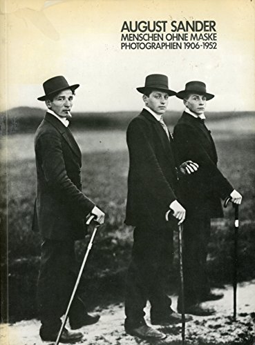 Stock image for August Sander: Menschen Ohne Maske. Photographien 1906-1952 for sale by Winged Monkey Books