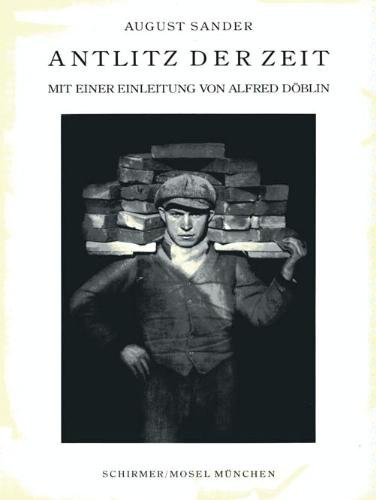 Antlitz der Zeit : 60 Aufnahmen deutscher Menschen des 20.Jahrhunderts. Mit einer Einleitung von Alfred Döblin. - Sander, August