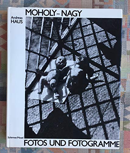 Moholy-Nagy, Fotos und Fotogramme. - Haus, Andreas und László (Mitwirkender) Moholy-Nagy