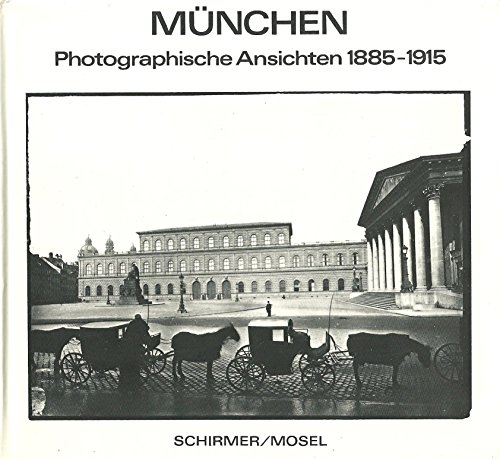 Beispielbild fr Mnchen. Photographische Ansichten 1885-1915. zum Verkauf von Antiquariat Hans Hammerstein OHG