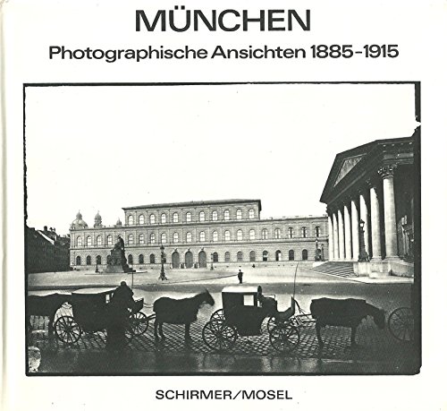 9783921375198: Mnchen - Photographische Ansichten 1885-1910.