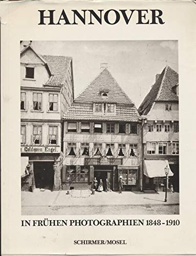 Beispielbild fr Hannover in frhen Photographien 1848 - 1910. Mit einem Beitrag von Franz Rudolf Zankl zum Verkauf von Antiquariat Wortschatz