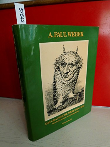 Stock image for A. Paul Weber. Das graphische Werk 1930-1978. Handzeichnungen und Lithographien. for sale by medimops