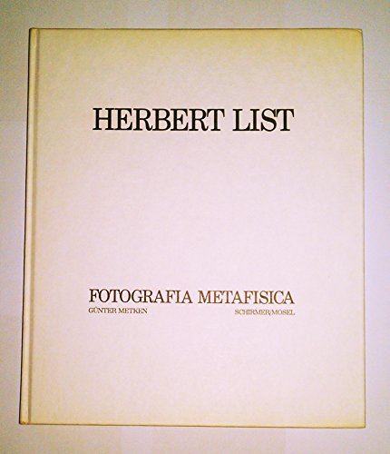 Herbert List: Fotografia metafisica (German Edition) (9783921375549) by Metken, GuÌˆnter