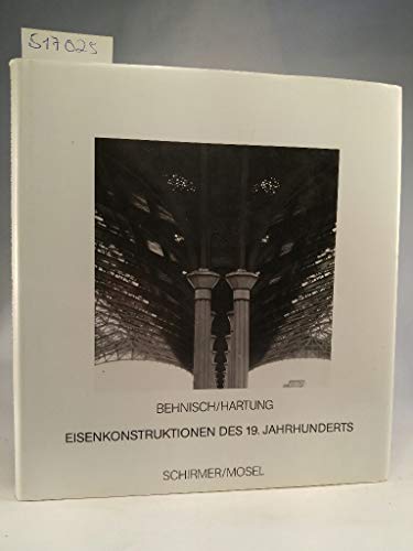 Eisenkonstruktionen des 19. Jahrhunderts. Mit e. Einf. von Günter Behnisch - Hartung, Giselher